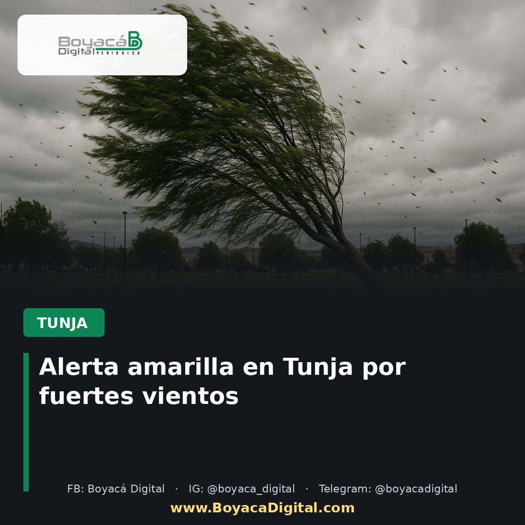 Alerta amarilla en Tunja por fuertes vientos