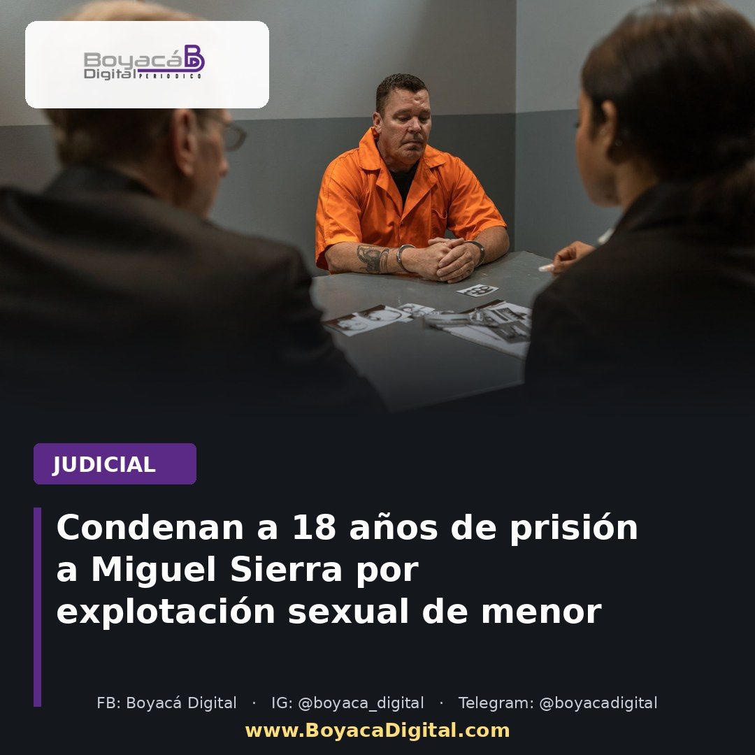 Condenan a 18 años de prisión a Miguel Sierra por explotación sexual de menor