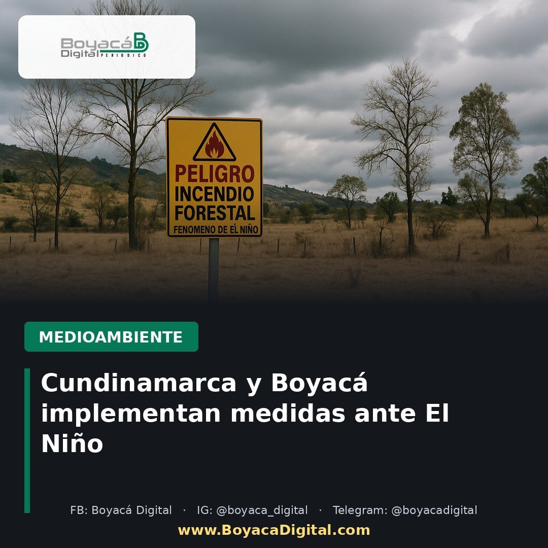 Cundinamarca y Boyacá implementan medidas ante El Niño