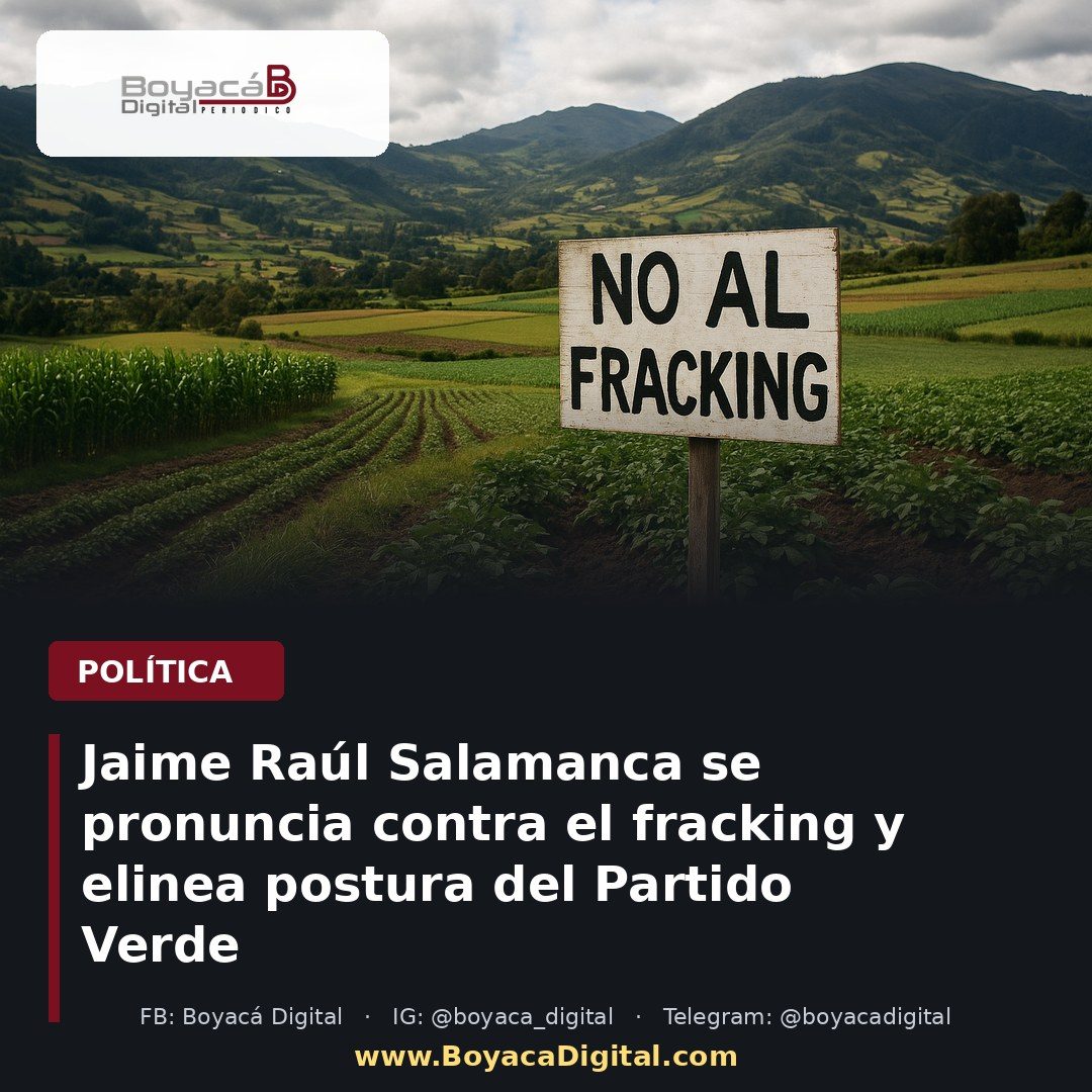 Jaime Raúl Salamanca se pronuncia contra el fracking y elinea postura del Partido Verde