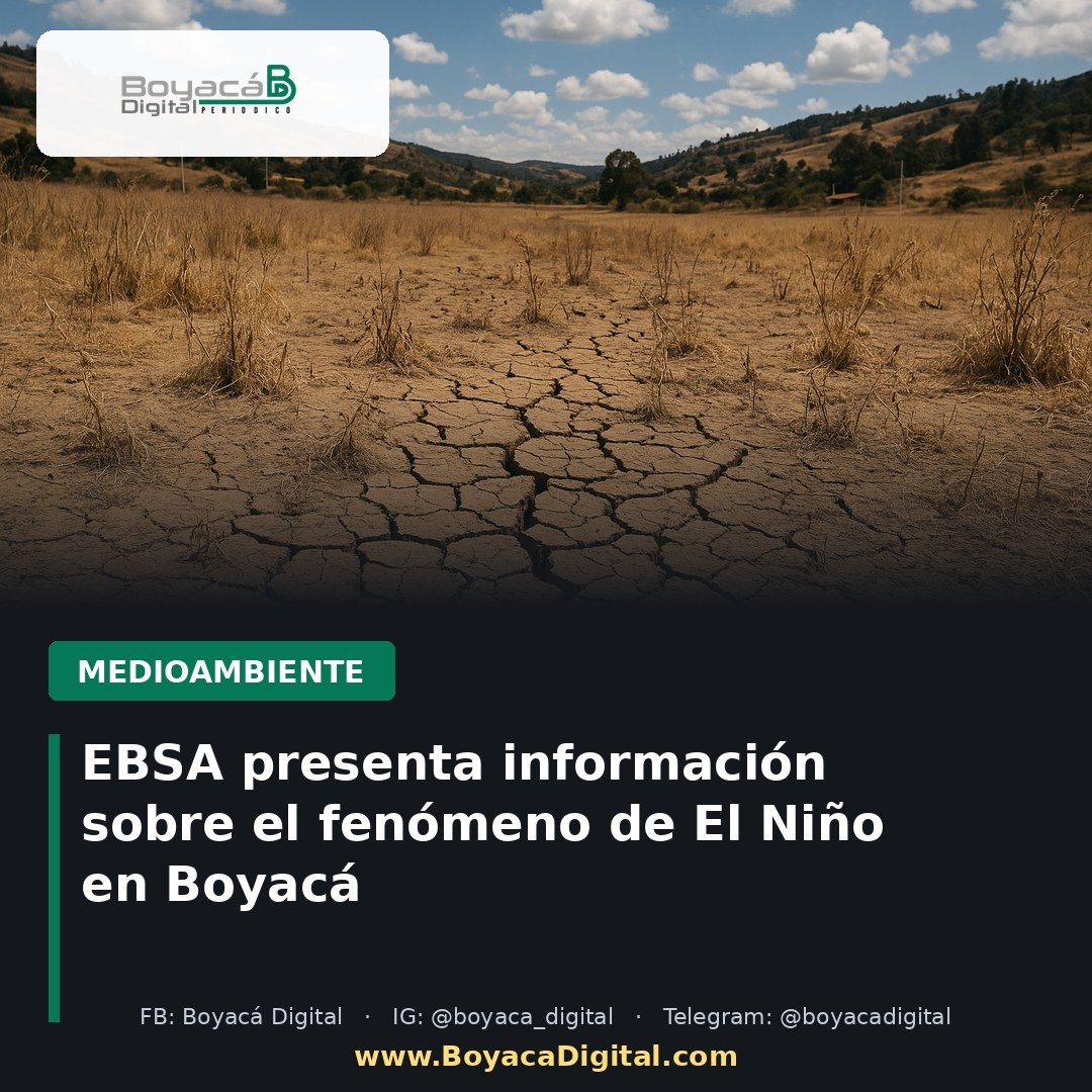 EBSA presenta información sobre el fenómeno de El Niño en Boyacá