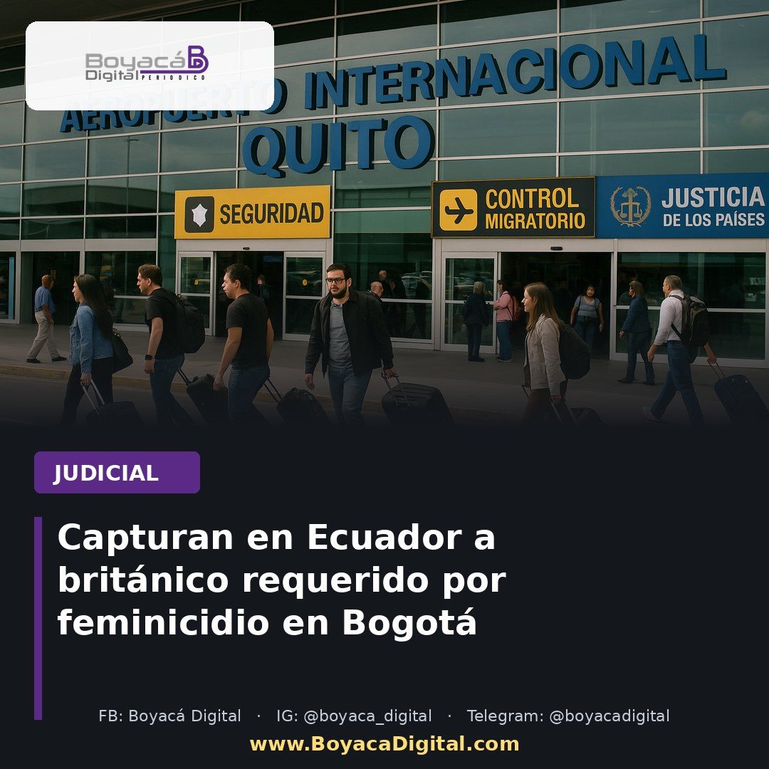 Capturan en Ecuador a británico requerido por feminicidio en Bogotá