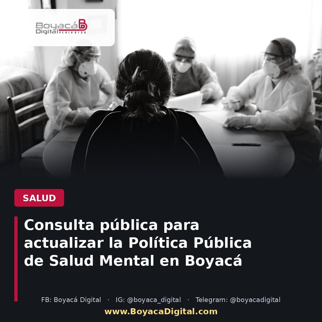 Consulta pública para actualizar la Política Pública de Salud Mental en Boyacá