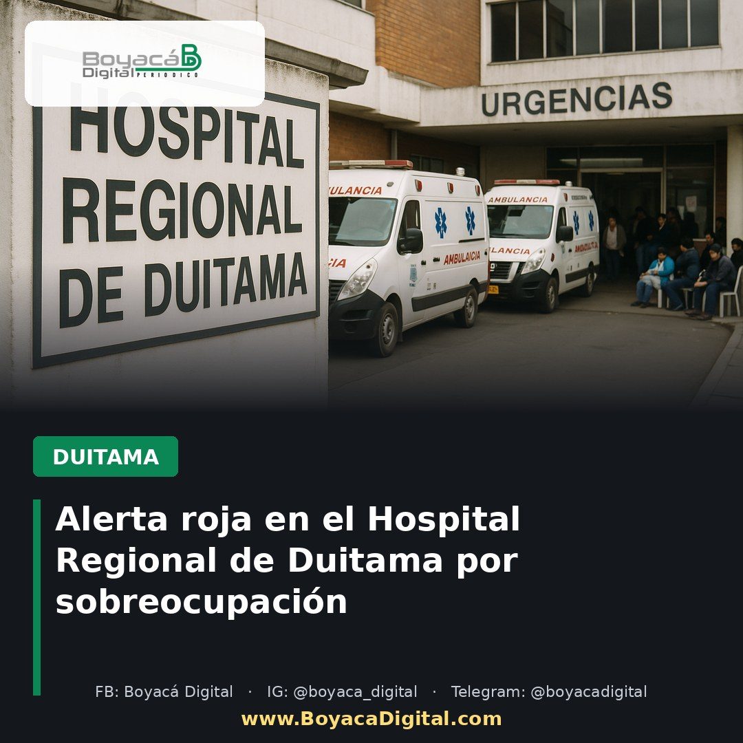 Alerta roja en el Hospital Regional de Duitama por sobreocupación