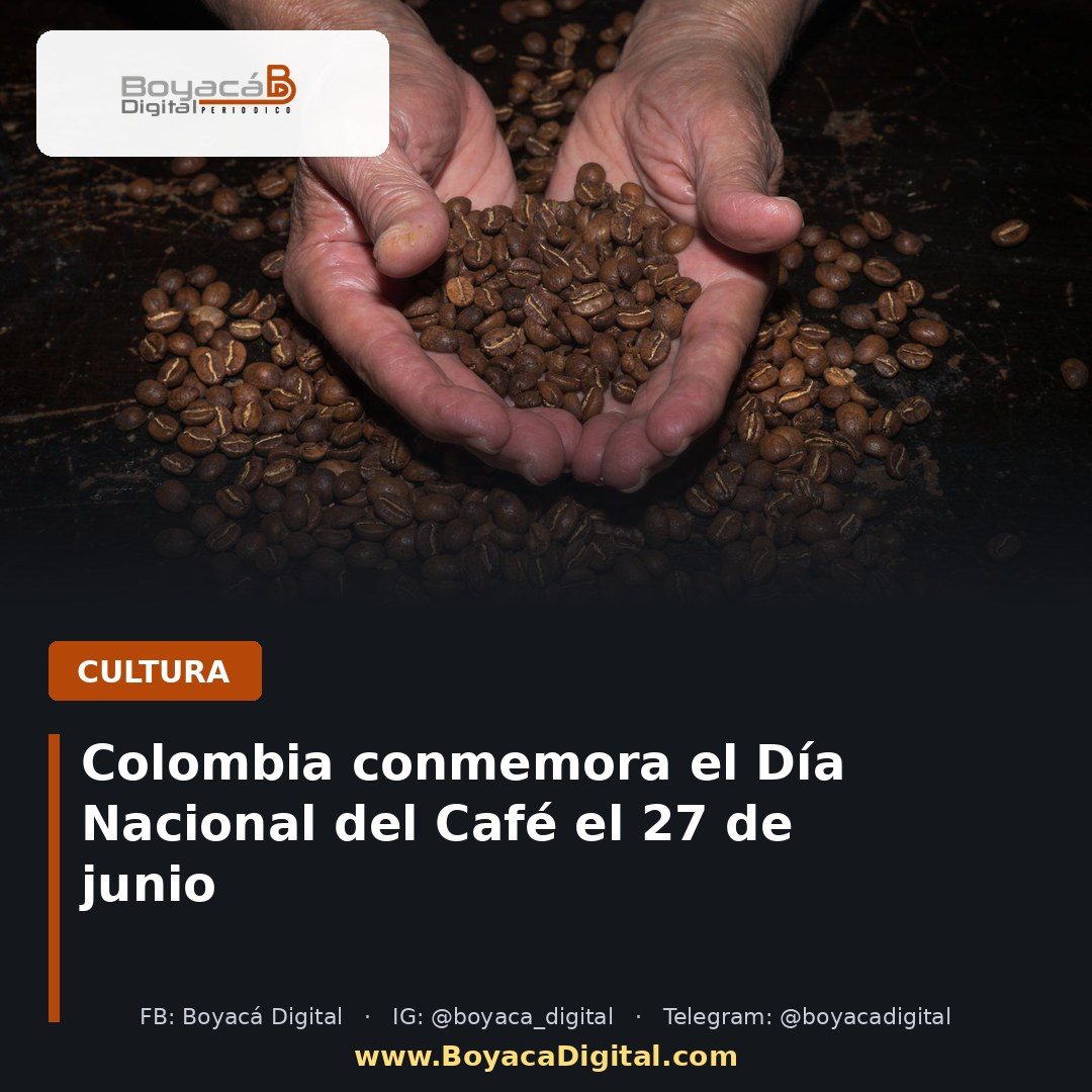Colombia conmemora el Día Nacional del Café el 27 de junio