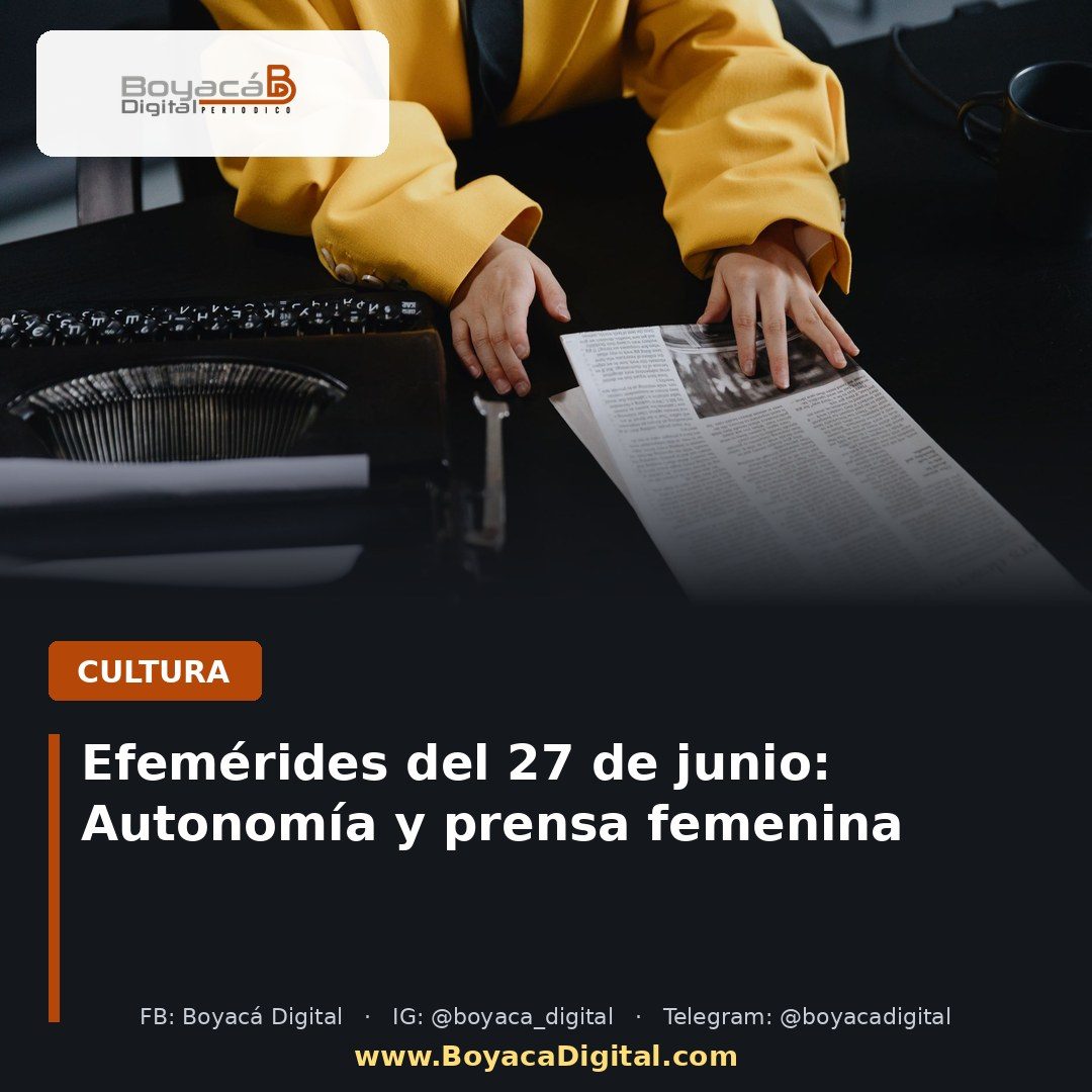 Efemérides del 27 de junio: Autonomía y prensa femenina