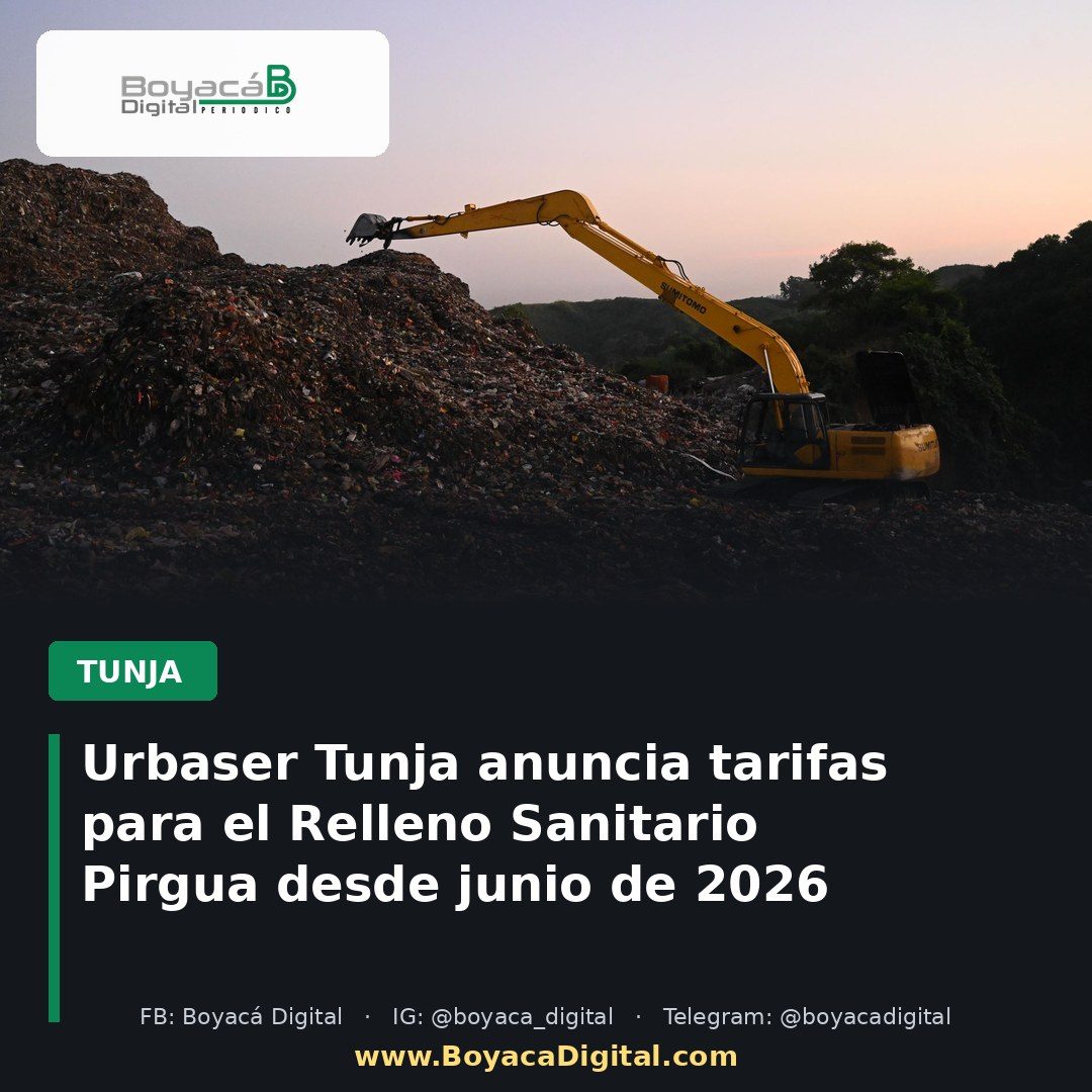 Urbaser Tunja anuncia tarifas para el Relleno Sanitario Pirgua desde junio de 2026