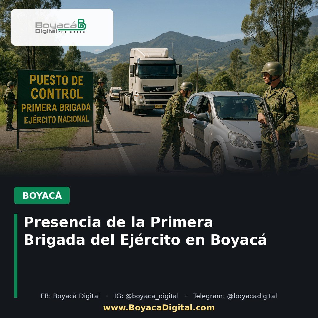 Presencia de la Primera Brigada del Ejército en Boyacá