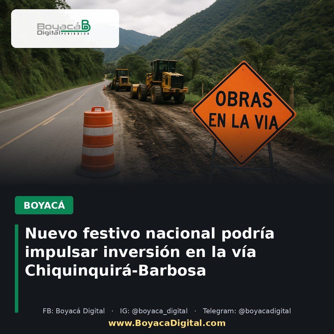 Nuevo festivo nacional podría impulsar inversión en la vía Chiquinquirá-Barbosa