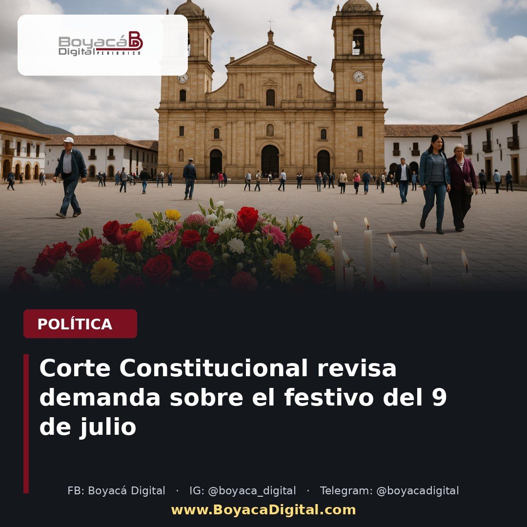 Corte Constitucional revisa demanda sobre el festivo del 9 de julio