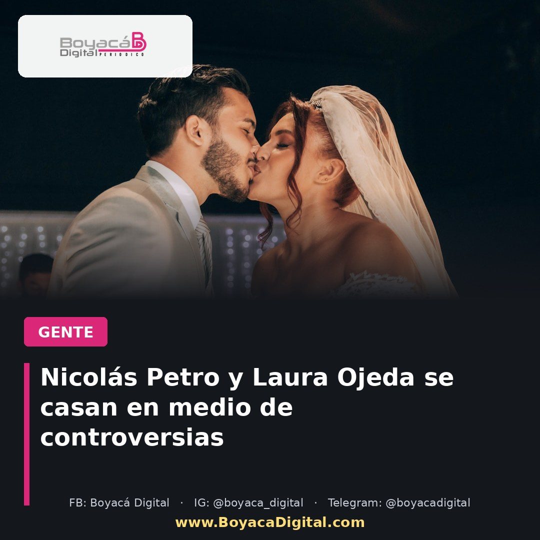 Nicolás Petro y Laura Ojeda se casan en medio de controversias