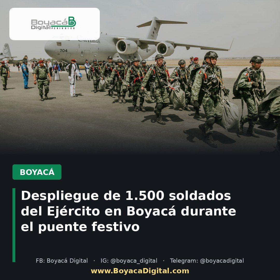 Despliegue de 1.500 soldados del Ejército en Boyacá durante el puente festivo