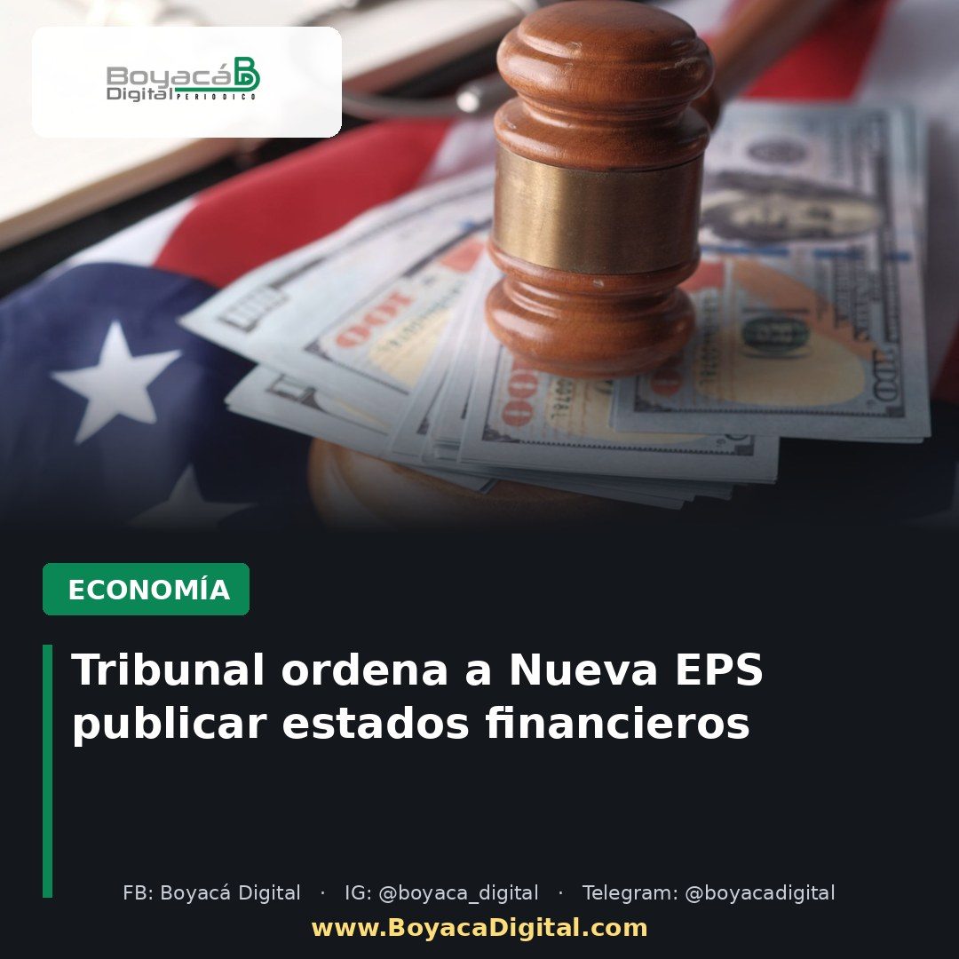 Tribunal ordena a Nueva EPS publicar estados financieros